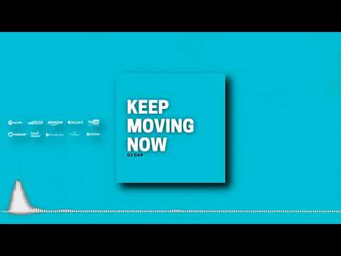 Dj Dap - Keep Moving Now (Original Mix)