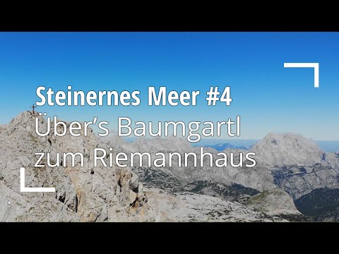 Über's Baumgartl zum Riemannhaus | Steinernes Meer #4