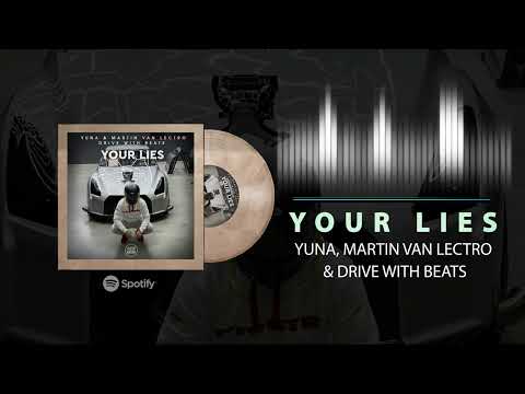 YUNA, Martin Van Lectro & Drive With Beats - Your Lies
