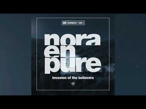 Nora En Pure - Invasion of the Believers