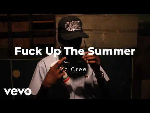 Yc Creez - Fuck Up The Summer