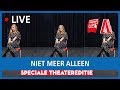 IEPEN UP LIVE: Niet Meer Alleen – Speciale Theathereditie