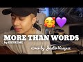 More Than Words x Cover by Justin Vasquez (with LYRICS)