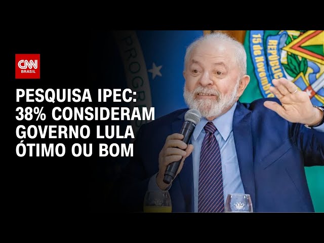 Pesquisa Ipec: 38% consideram governo Lula ótimo ou bom | LIVE CNN