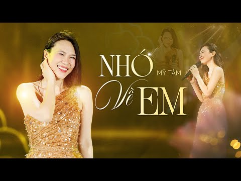 MỸ TÂM - NHỚ VỀ EM (LIVE)