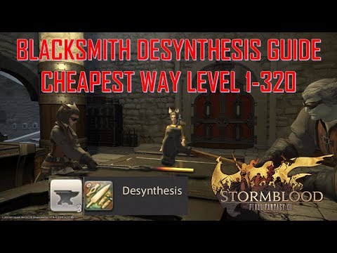 FFXIV: SB - Blacksmith Desynthesis Guide Cheapest Way Level 1-320