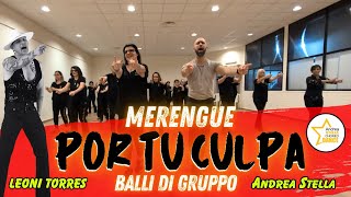 MERENGUE | POR TU CULPA | Balli Di Gruppo | LEONI TORRES | Coreografia | ANDREA STELLA #merengue