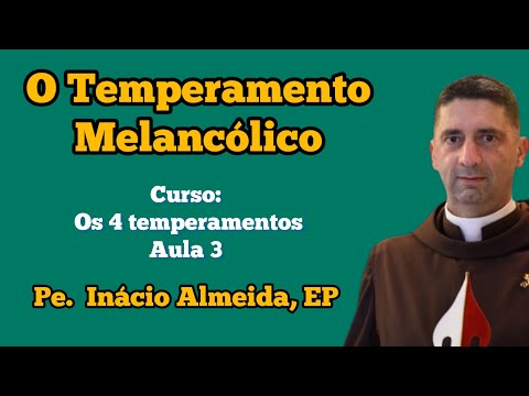 O Temperamento melancólico ou nervoso