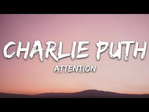 Charlie Puth - Attention (Lyrics)