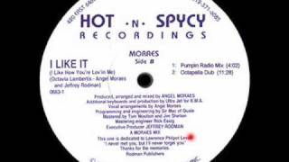 I Like It (I Like How You're Lov'in Me) (Octapella Dub) - Moraes - Hot 'N' Spycy (Side B2)