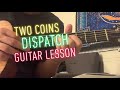 Two Coins - Dispatch - guitar lesson