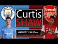 Man City v Arsenal Live Watch Along (Curtis Shaw TV)