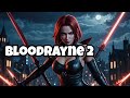 BloodRayne 2 Nostalgic LongPlay 4K HDR