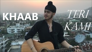 Khaab/Teri Kami (Acoustic Mashup) | Punjabi Song | Acoustic Singh cover
