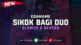 Download lagu DJ Edamame X Sikok Bagi Duo ( Slowed & Reverb ) 🎧 mp3