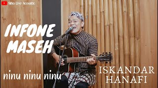 Download lagu INFONE MASEH | NINU NINU - ISKANDAR HANAFI | COVER BY SIHO LIVE ACOUSTIC mp3
