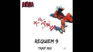 AKIRA REQUIEM 9 (TRAP MIX)