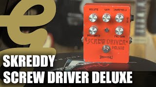 Video thumbnail for Skreddy Pedals Screw Driver Deluxe by Guitarsenal