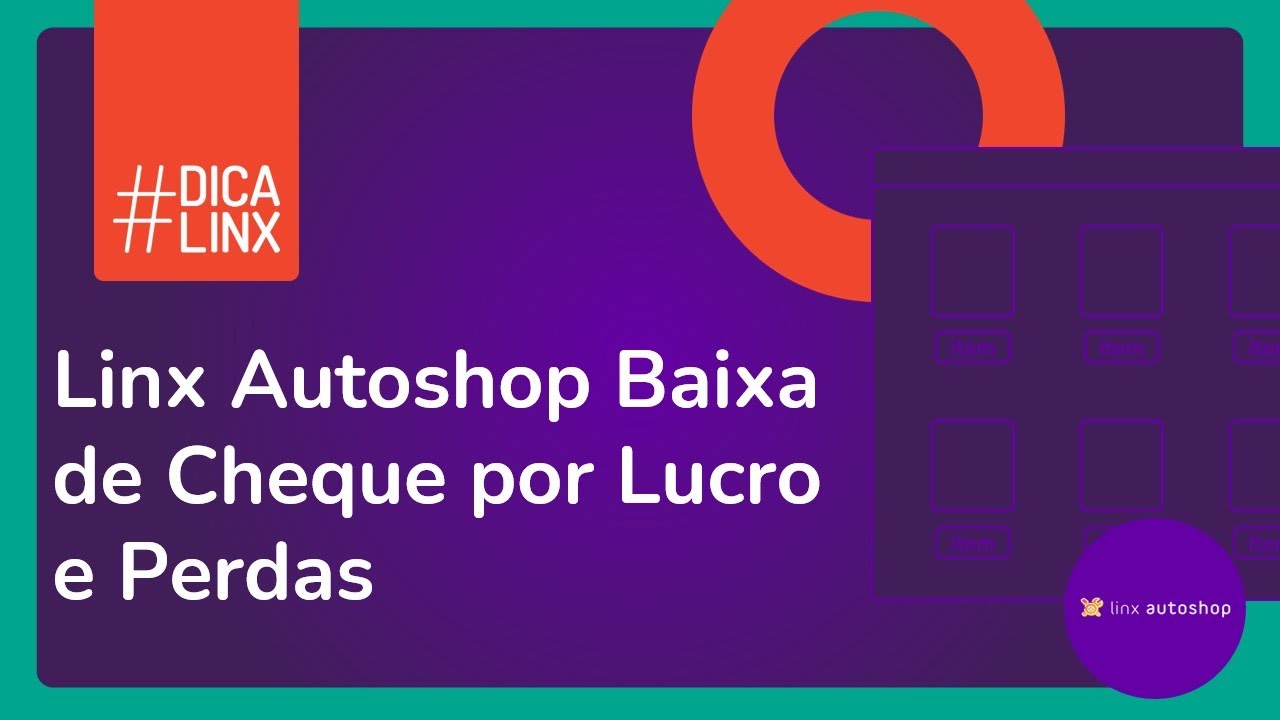 Linx Autoshop - Baixa de Cheque por Lucros e Perdas
