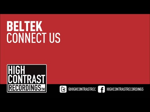 Beltek - Connect Us (Extended Mix) [High Contrast Recordings] [HD/HQ]