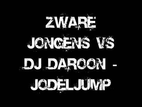 Zware Jongens vs DJ Daroon - Jodeljump