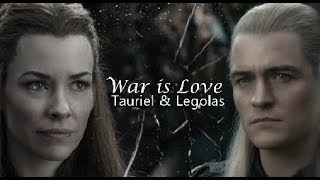 Legolas + Tauriel ♥ [War is Love ~ Bobby Andonov]