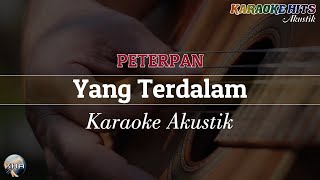 Download lagu PETERPAN Yang Terdalam (Karaoke Akustik/Akustik Karaoke) Karaoke Hits Akustik mp3 Download lagu PETERPAN Yang Terdalam (Karaoke Akustik/Akustik Karaoke) Karaoke Hits Akustik mp3