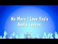 No More I Love You's - Annie Lennox (Karaoke Version)