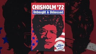 Chisholm &#39;72: Unbought &amp; Unbossed