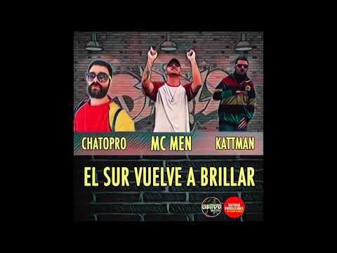 MC MEN, CHATOPRO y KATTMAN - El sur vuelve a brillar (Audio oficial)