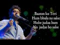 Baaton ko Teri Song( lyrics) | Arijit Singh | Abhishek bachchan & Asin | Full Song