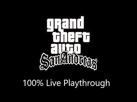 Grand Theft Auto San Andreas - 100% Live Playthrough - Part 11