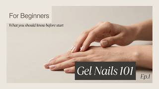 [Ep.1] Gel Nail 101 -What Beginners Should Know