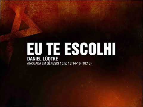 Eu Te Escolhi - Daniel Ludtke