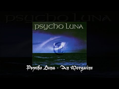 PSYCHO LUNA - An Morgaine (Eis-Mann-Welt)