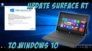 Update Microsoft Surface RT Tablet to Windows 10 [Unofficial Upgrade]
