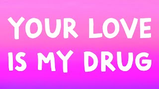 Kesha - Your Love Is My Drug (Lyrics)
