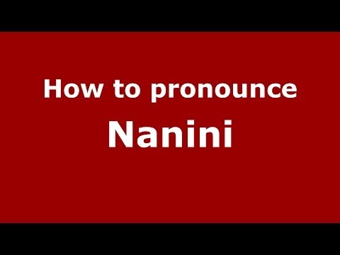 How to pronounce Nanini (Brazilian Portuguese/Brazil)  - PronounceNames.com