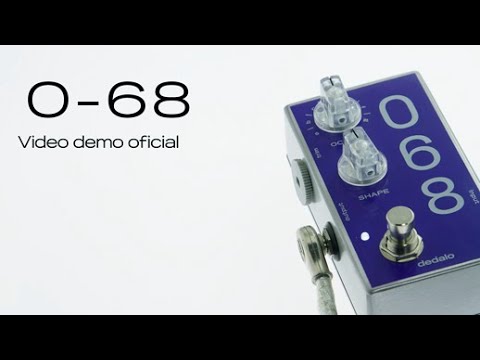 Dedalo O68 Oscillator Synth / Pedal / Video Demo Oficial