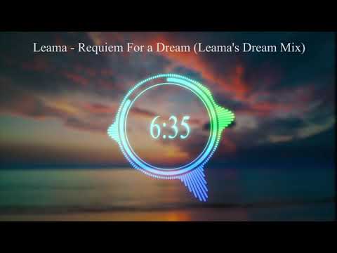 Leama - Requiem For a Dream (Leama's Dream Mix) *Full Version*