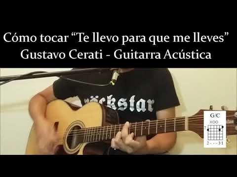 Te Llevo Para Que Me Lleves - Gustavo Cerati