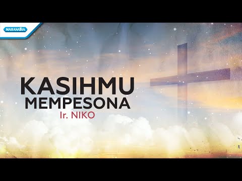 KasihMu Mempesona - Ir. Niko (Official lyric video)