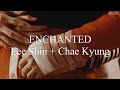 E N C H A N T E D SUB Lee Shin Chae Kyung