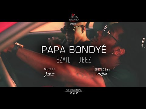 EZAÏL x JEEZY - PAPA BONDYÉ (Street Clip)