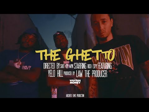 YeloHill & Rich Espy - The Ghetto (Official Video)