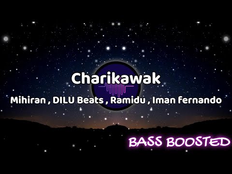 Charikawak (චාරිකාවක්) - Mihiran, @DILUBeats, @Ramidu, @imanfernando | BASS BOOSTED | ONE MUSIC LK