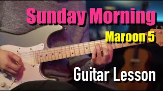 Sunday Morning - Guitar Lesson - Maroon 5