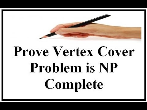Prove Vertex Cover Problem is NP Complete (English+Hindi)