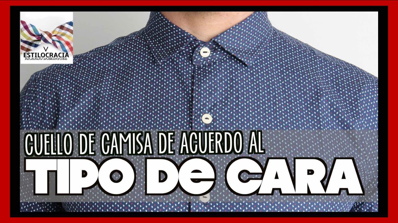 Que el cuello de la camisa favorezca tu tipo de rostro