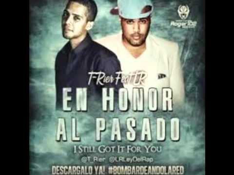 t-rier ft lr - en honor al pasado.wmv